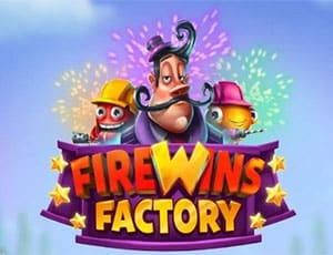 FireWins Factory
