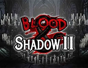 Blood & Shadow 2